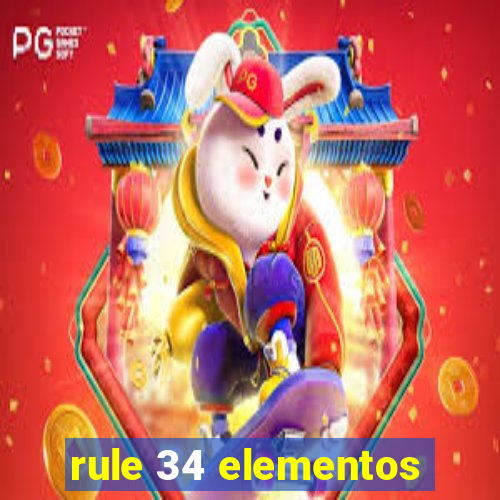 rule 34 elementos